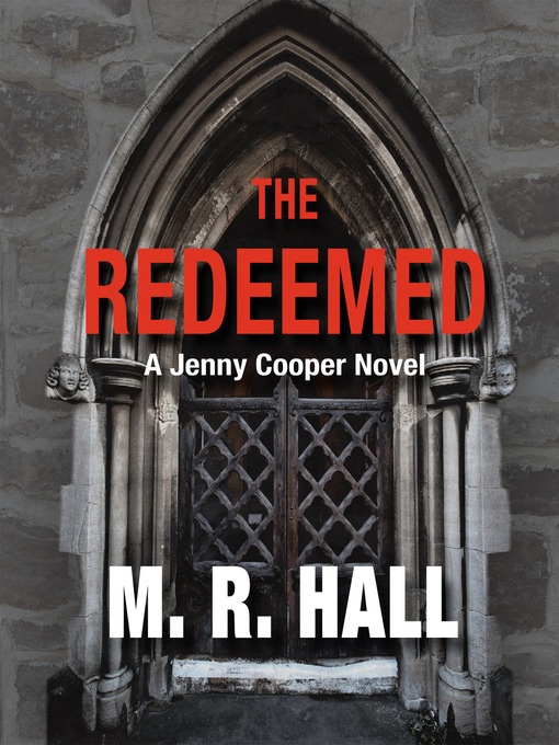 Title details for The Redeemed by M. R. Hall - Available